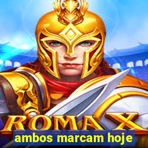 ambos marcam hoje